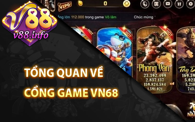 Tong quan ve cong game VN68